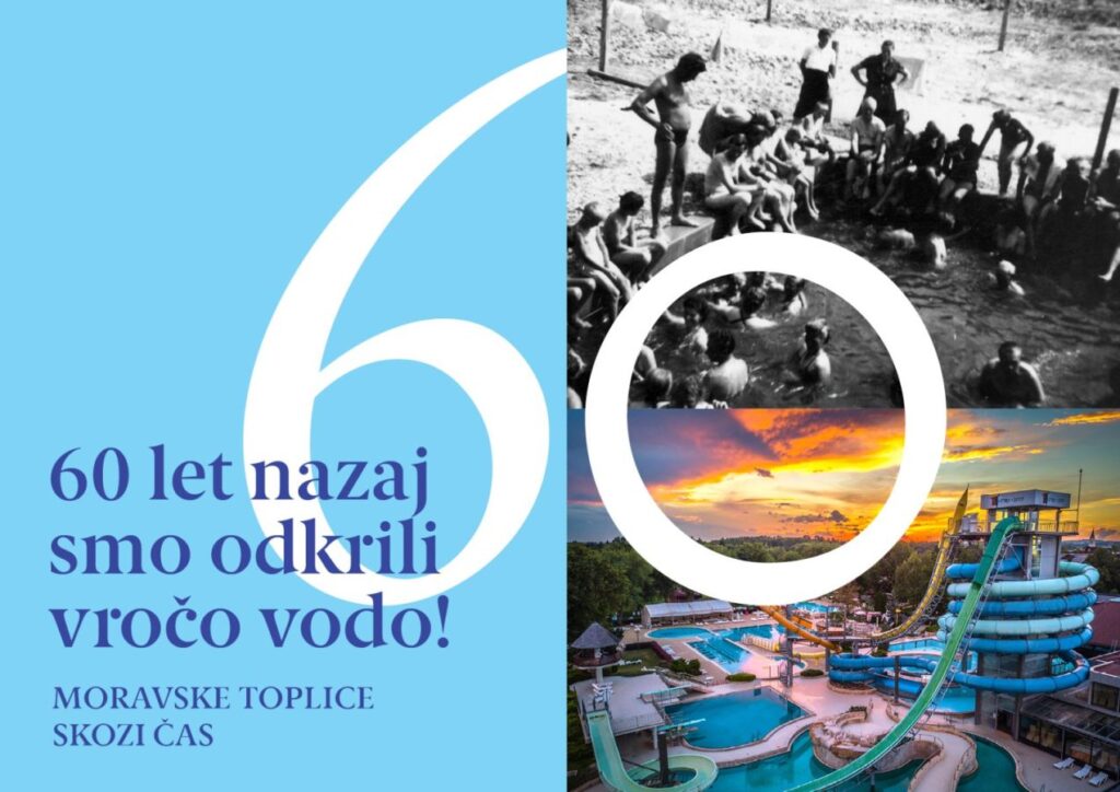 Razstava MORAVSKE TOPLICE SKOZI ČAS – 60 LET NAZAJ SMO ODKRILI VROČO VODO